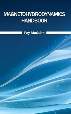 Magnetohydrodynamics Handbook book