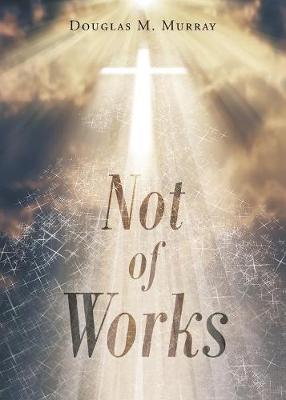 Not of Works by Douglas M Murray