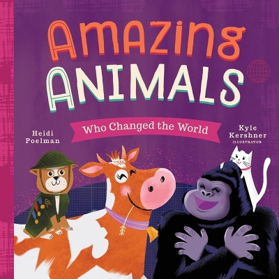Amazing Animals Who Changed the World book