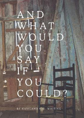 And What Would You Say If You Could? book