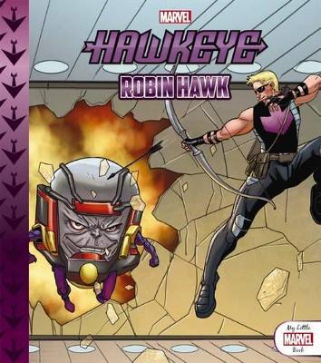 My Little Marvel Book: Hawkeye Robin Hawk book