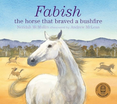 Fabish: The Horse that Braved a Bushfire by Neridah McMullin