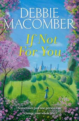 If Not for You: A New Beginnings Novel by Debbie Macomber