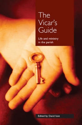 The Vicar's Guide: Life and Ministry in the Parish book