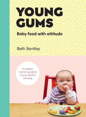 Young Gums: Baby Food with Attitude book