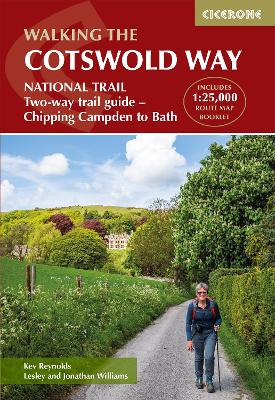 The The Cotswold Way: NATIONAL TRAIL Two-way trail guide - Chipping Campden to Bath by Kev Reynolds