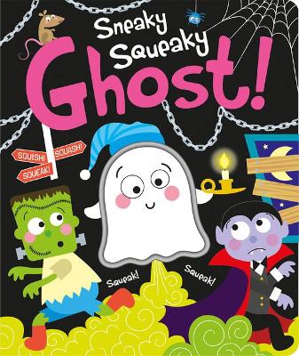 Sneaky Squeaky Ghost! book