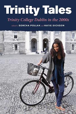 Trinity Tales: Trinity College Dublin in the 2000s book