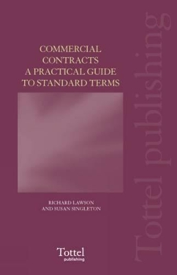 Commercial Contracts: A Practical Guide to Standard Terms by Richard Lawson
