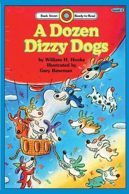 A Dozen Dizzy Dogs: Level 1 book