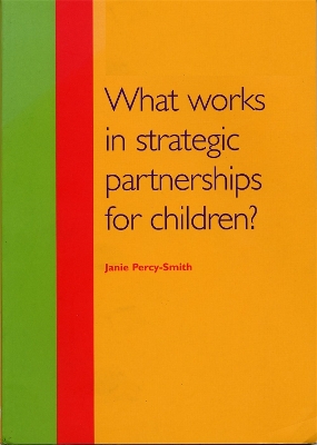 What Works in Strategic Partnerships for Children? book