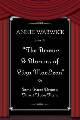 Amours & Alarums of Eliza MacLean book