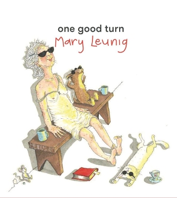 One Good Turn: New Drawings by Mary Leunig book