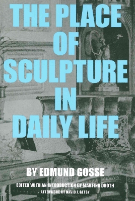 The Place of Sculpture in Daily Life book