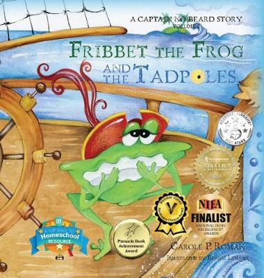 Fribbet the Frog and the Tadpoles by Carole P Roman