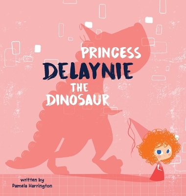 Princess Delaynie the Dinosaur book