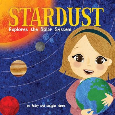 Stardust Explores the Solar System book