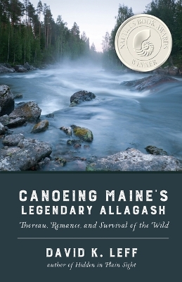 Canoeing Maine's Legendary Allagash book