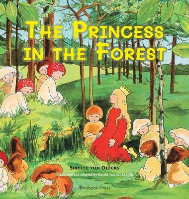 The Princess in the Forest by Sibylle von Olfers