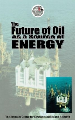 The Future of Oil as a Source of Energy book
