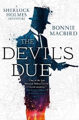 The Devil’s Due (A Sherlock Holmes Adventure, Book 3) by Bonnie MacBird