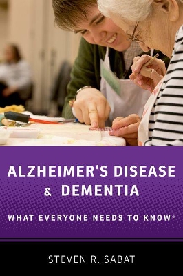 Alzheimer's Disease and Dementia by Steven R. Sabat