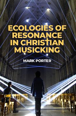 Ecologies of Resonance in Christian Musicking book