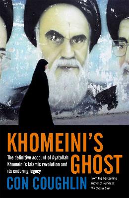 Khomeini's Ghost: Iran since 1979 book