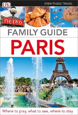 DK Eyewitness Family Guide Paris by DK Eyewitness