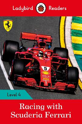 Ladybird Readers Level 4 - Racing with Scuderia Ferrari (ELT Graded Reader) book