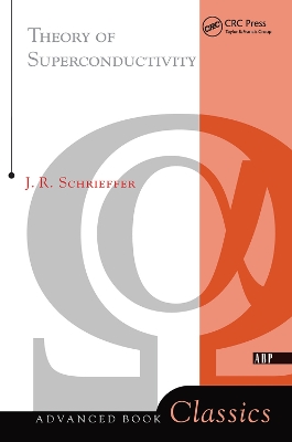 Theory Of Superconductivity by J. Robert Schrieffer