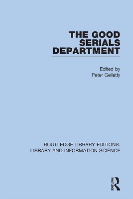 The Good Serials Department by Peter Gellatly