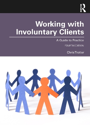 Working with Involuntary Clients: A Guide to Practice book