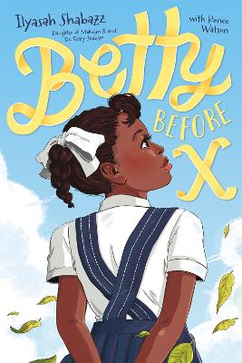 Betty Before X by Ilyasah Shabazz