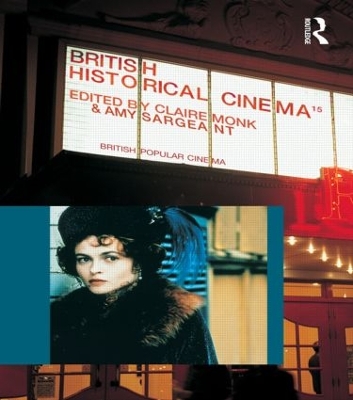 British Historical Cinema by Claire Monk