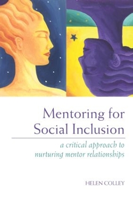 Mentoring for Social Inclusion by Helen Colley