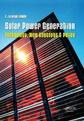 Solar Power Generation: Technology, New Concepts & Policy by P Jayarama Reddy