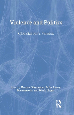 Violence and Politics by Kenton Worcester