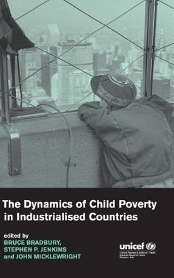 The Dynamics of Child Poverty in Industrialised Countries by Bruce Bradbury