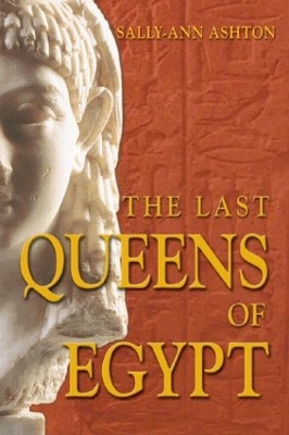 The Last Queens of Egypt by Sally-Ann Ashton