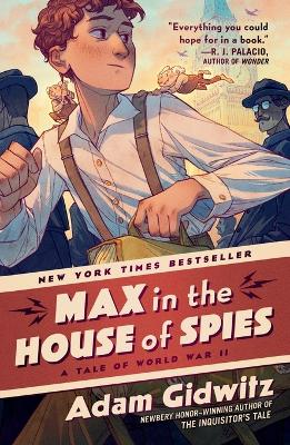 Max in the House of Spies: A Tale of World War II book