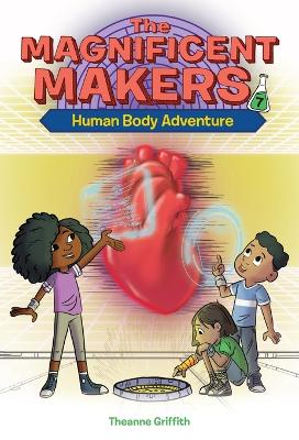 The Magnificent Makers #7: Human Body Adventure book