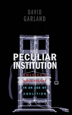 Peculiar Institution by David Garland