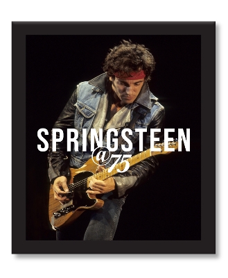 Bruce Springsteen at 75 book