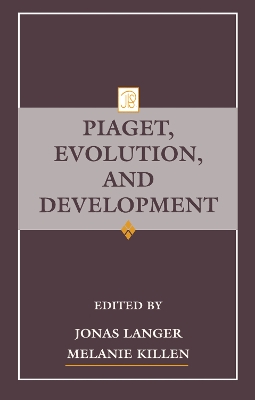 Piaget, Evolution, and Development by Jonas Langer