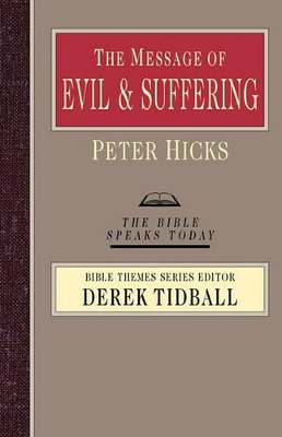 The Message of Evil and Suffering by Peter Hicks