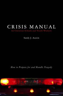 Crisis Manual for Christian Schools and Youth Workers book