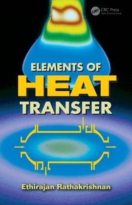 Elements of Heat Transfer by Ethirajan Rathakrishnan