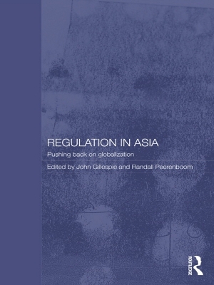 Regulation in Asia: Pushing Back on Globalization book