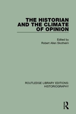 The Historian and the Climate of Opinion by Robert Allen Skotheim